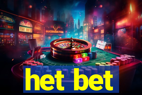 het bet